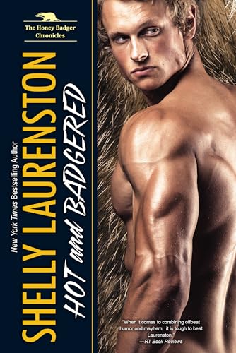 Hot and Badgered A Honey Badger Shifter Romance [Paperback]