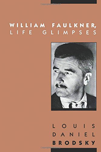 William Faulkner, Life Glimpses [Paperback]