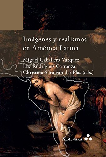Imagenes Y Realismos En America Latina (spanish Edition) [Paperback]