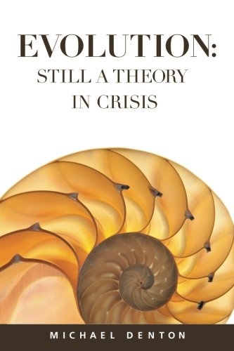 Evolution Still A Theory In Crisis [Paperback]