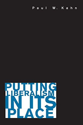 Putting Liberalism in Its Place [Paperback]