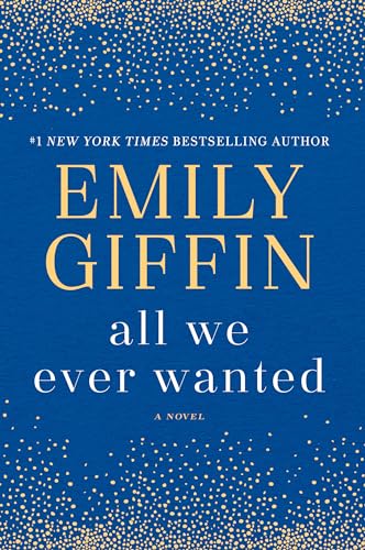 All We Ever Wanted A Novel [Paperback]