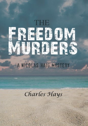 Freedom Murders  A Nicolas Haig Mystery [Hardcover]