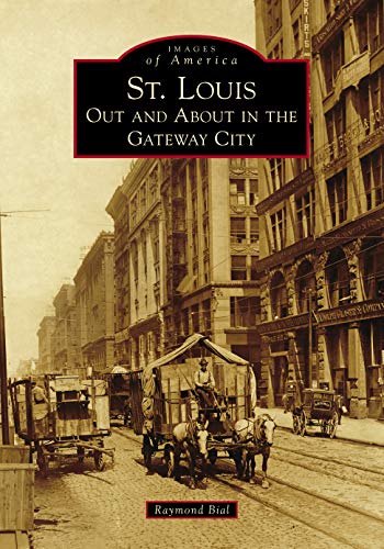St. Louis Out and About in the Gateway City [Paperback]