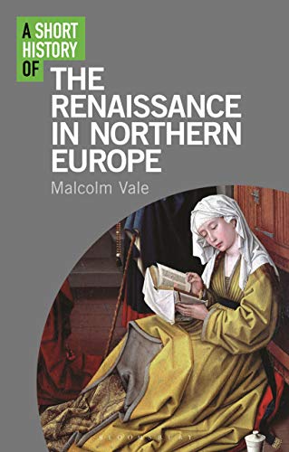 A Short History of the Renaissance in Northern Europe [Hardcover]