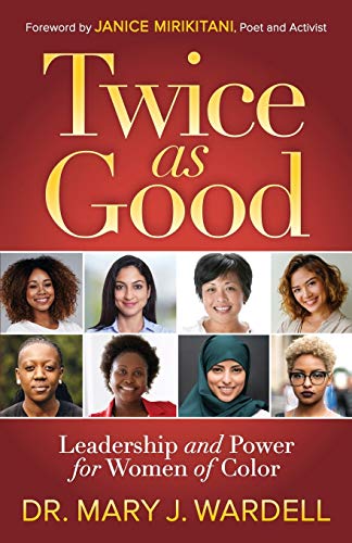 Twice as Good Leadership and Power for Women of Color [Paperback]