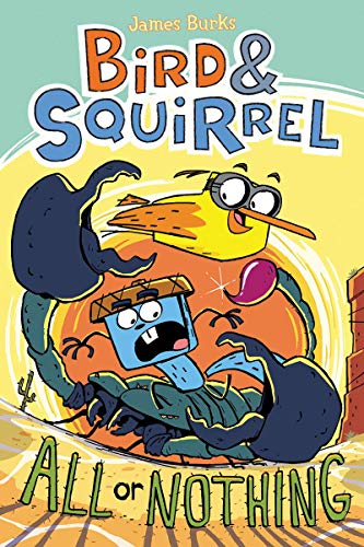 Bird &amp Squirrel All Or Nothing (Bird &amp Squirrel 6) [Paperback]