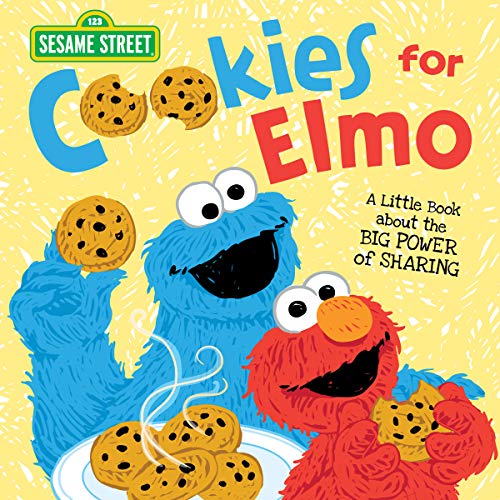 Cookies for Elmo A Little Book about the Big Power of Sharing [Hardcover]
