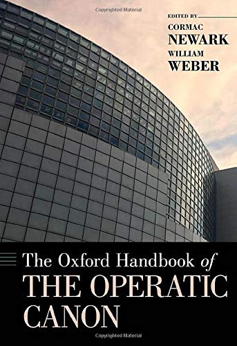 The Oxford Handbook of the Operatic Canon [Hardcover]
