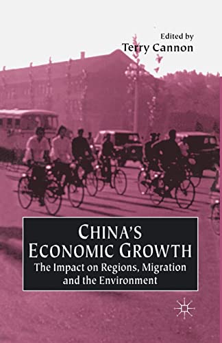 Chinas Economic Growth: The Impact on Regions, Migration and the Environment [Paperback]