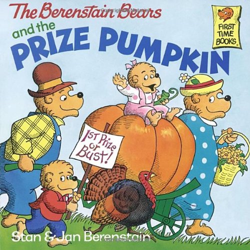 The Berenstain Bears and the Prize Pumpkin [Paperback]