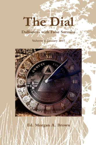 Dial  Dalliances with False Surmise (Volume I) [Paperback]