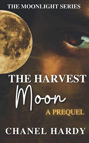 Harvest Moon  A Prequel [Paperback]