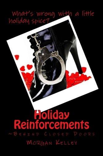 Holiday Reinforcements Behind Closed Doors (anthology ) (volume 3) [Paperback]