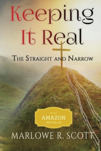 Keeping It Real The Straight And Narrow [Paperback]