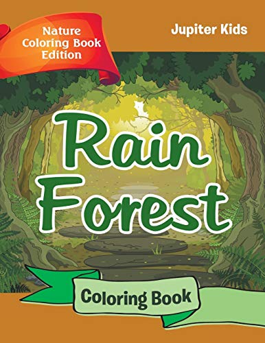 Rain Forest Coloring Book  Nature Coloring Book Edition [Paperback]