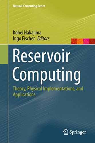 Reservoir Computing Theory, Physical Implementations, and Applications [Hardcover]