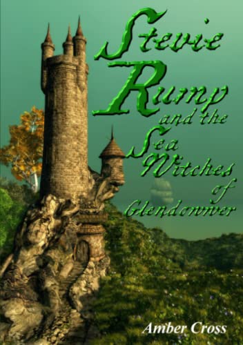 Stevie Rump And The Sea Witches Of Glendowwer [Paperback]
