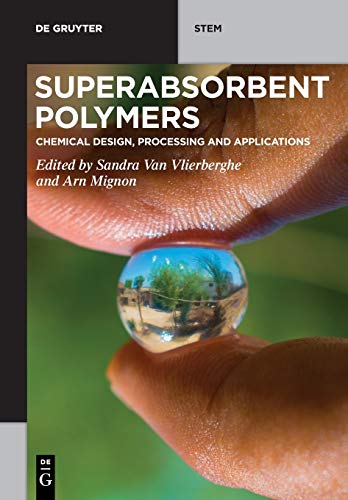 Superabsorbent Polymers Chemical Design, Processing and Applications [Paperback]