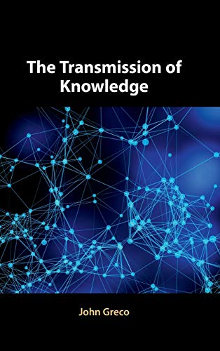 The Transmission of Knowledge [Hardcover]