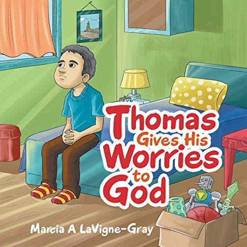 Thomas Gives His Worries to God [Paperback]