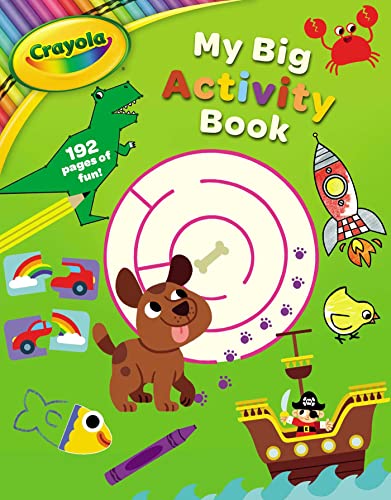 Crayola My Big Activity Book [Paperback]