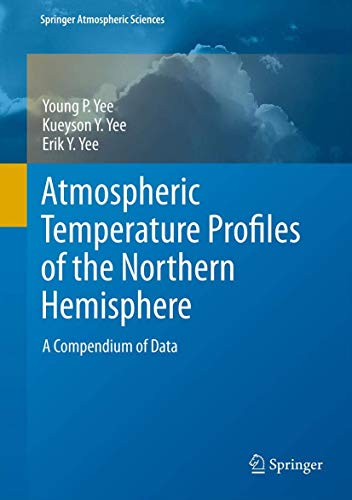 Atmospheric Temperature Profiles of the Northern Hemisphere A Compendium of Dat [Hardcover]