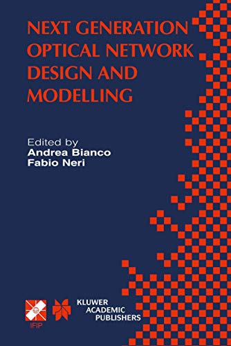 Next Generation Optical Network Design and Modelling IFIP TC6 / WG6.10 Sixth Wo [Hardcover]