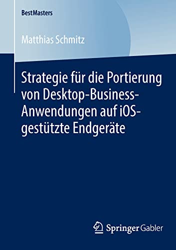 Strategie fr die Portierung von Desktop-Business-Anwendungen auf iOS-gesttzte  [Paperback]