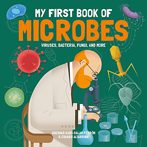 My First Book of Microbes Viruses, Bacteria, Fungi, and More [Hardcover]