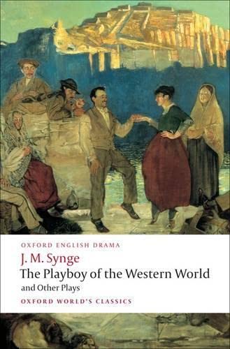 The Playboy of the Western World and Other Plays Riders to the Sea The Shadow  [Paperback]