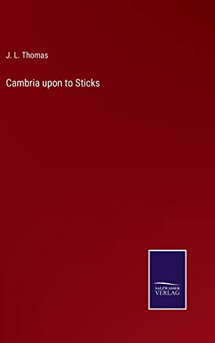 Cambria Upon To Sticks
