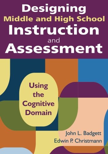 Designing Middle and High School Instruction and Assessment Using the Cognitive [Paperback]