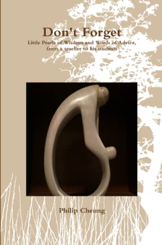 Don't Forget Little Pearls Of Wisdom And Words Of Advice, From A Teacher To His [Paperback]