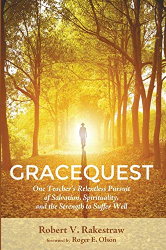 Gracequest One Teacher's Relentless Pursuit Of Salvation, Spirituality, And The [Paperback]
