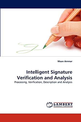 Intelligent Signature Verification And Analysis Processing, Verification, Descr [Paperback]