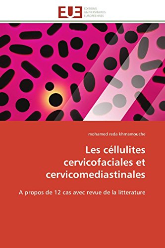 Les Cllulites Cervicofaciales Et Cervicomediastinales A Propos De 12 Cas Avec  [Paperback]