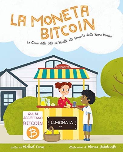 Moneta Bitcoin  La Storia Della Citt Di Bitville Alla Scoperta Della Buona Mon [Paperback]