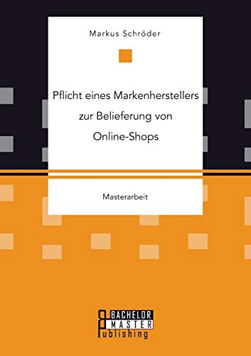 Pflicht Eines Markenherstellers Zur Belieferung Von Online-Shops (german Edition [Paperback]