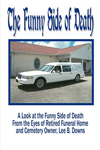 The Funny Side Of Death A Look At The Funny Side Of Death From The Eyes Of Reti [Paperback]