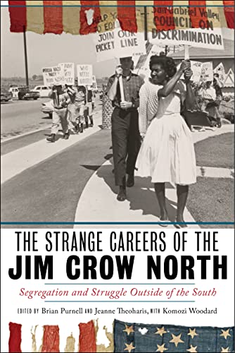 The Strange Careers of the Jim Crow North Segregation and Struggle outside of t [Hardcover]