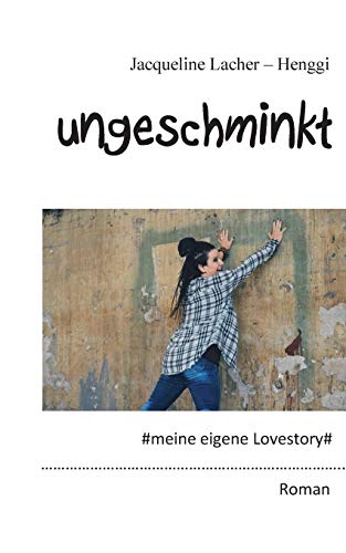 Ungeschminkt