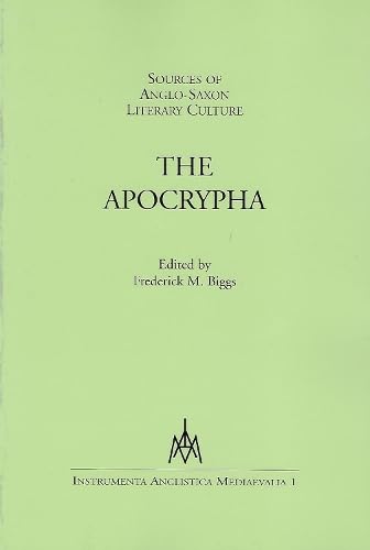 Sources of Anglo-Saxon Literary Culture The Apocrypha [Paperback]
