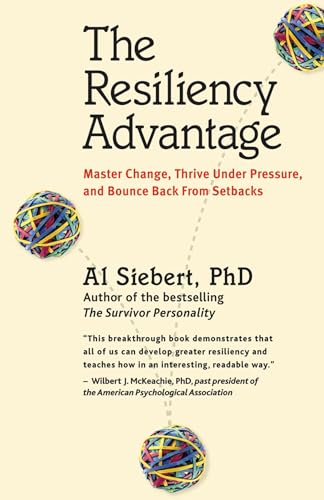 The Resiliency Advantage Master Change, Thrive Under Pressure, and Bounce Back  [Paperback]