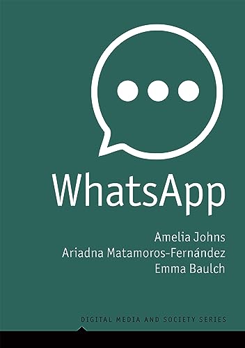 WhatsApp From a one-to-one Messaging App to a Global Communication Platform [Hardcover]