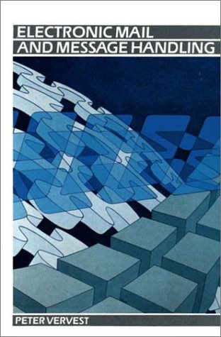 Electronic Mail And Message Handling [Hardcover]