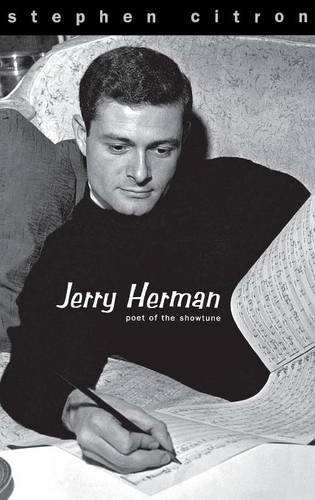 Jerry Herman Poet of the Showtune [Hardcover]