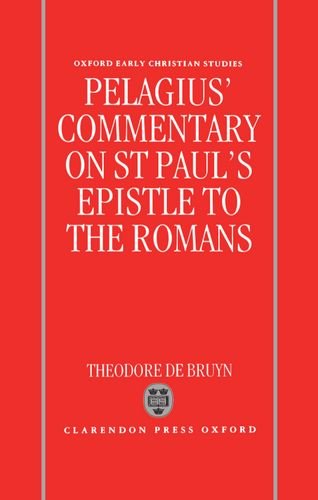 Pelagius's Commentary on St Paul's Epistle to the Romans [Hardcover]