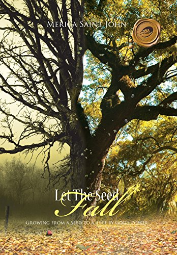 Let the Seed Fall  Growing from a Seed to a Tree by God's Power [Hardcover]