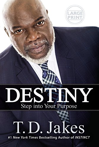 Destiny Step into Your Purpose [Hardcover]